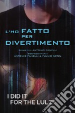 L'ho fatto per divertimento. E-book. Formato EPUB ebook