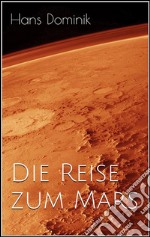 Die Reise zum Mars. E-book. Formato EPUB ebook