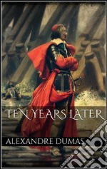 Ten years later. E-book. Formato EPUB ebook