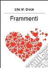 Frammenti. E-book. Formato PDF ebook