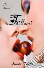 Titillami: Diario di una lesbica (Passioni Lesbiche #2). E-book. Formato EPUB ebook