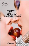 Titillami: Diario di una lesbica (Passioni Lesbiche #2). E-book. Formato EPUB ebook di Jessica Taddei