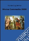 Divina Commedia 2000. E-book. Formato Mobipocket ebook di Michele Guglielmino