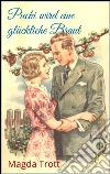 Pucki wird eine glückliche Braut (Illustrierte Ausgabe). E-book. Formato Mobipocket ebook di Magda Trott
