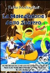 La Maledizione dello Scettro - NEW EDITION. E-book. Formato Mobipocket ebook di Fabio Maltagliati
