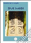 Due modi. E-book. Formato EPUB ebook