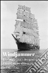 Windjammer: Die letzte Blüte der großen Frachtsegler 1880-1930. E-book. Formato Mobipocket ebook
