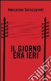 Il giorno era ieri. E-book. Formato EPUB ebook