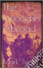 The innocents abroad. E-book. Formato EPUB ebook