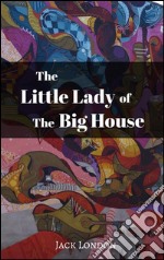 The little lady of the big house. E-book. Formato EPUB ebook