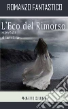 L' eco del rimorso. E-book. Formato Mobipocket ebook di Lucio Schina