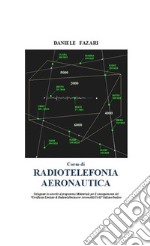 Corso di radiotelefonia aeronautica. E-book. Formato EPUB ebook