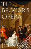 The beggar's opera. E-book. Formato EPUB ebook