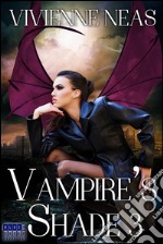 Vampire's Shade 3 (Vampire's Shade Collection). E-book. Formato EPUB ebook