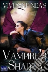 Vampire's Shade 3 (Vampire's Shade Collection). E-book. Formato Mobipocket ebook di Vivienne Neas