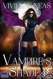 Vampire's Shade 4 (Vampire's Shade Collection). E-book. Formato EPUB ebook di Vivienne Neas