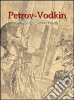 Petrov-Vodkin Drawings:Colour Plates. E-book. Formato EPUB ebook