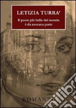 Il posto più bello del mondo è da nessuna parte. E-book. Formato PDF ebook