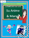 10/100/1000 curiosità su anime & manga. E-book. Formato EPUB ebook di Ludovico Mancosu