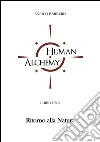 Human Alchemy - Ritorno alla natura. E-book. Formato EPUB ebook di Enrico Barberis