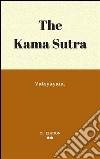 The kama sutra. E-book. Formato EPUB ebook