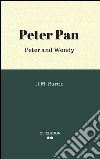 Peter Pan (Peter and Wendy). E-book. Formato EPUB ebook