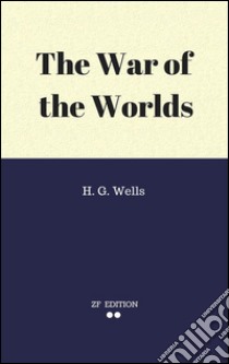 The war of the worlds. E-book. Formato Mobipocket ebook di H. G. Wells