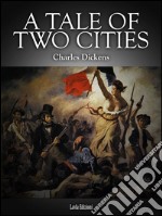 A tale of two cities. E-book. Formato EPUB ebook