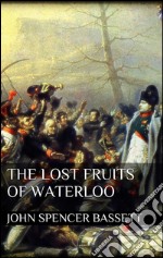 The lost fruits of Waterloo. E-book. Formato EPUB ebook