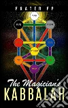 The magician's kabbalah. E-book. Formato EPUB ebook