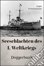 Seeschlachten des 1. Weltkriegs - Doggerbank. E-book. Formato Mobipocket ebook