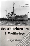 Seeschlachten des 1. Weltkriegs - Doggerbank. E-book. Formato EPUB ebook