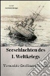 Seeschlachten des 1. Weltkriegs -versenkte Großkampfschiffe. E-book. Formato EPUB ebook