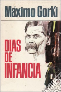 Días de infancia -Espanol. E-book. Formato EPUB ebook di Maximo Gorki