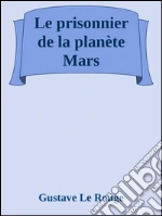 Le prisonnier de la planète Mars. E-book. Formato EPUB