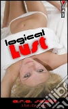 Logical lust. E-book. Formato Mobipocket ebook di E.r.o. Scott