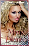 Mom’s Dilemma. E-book. Formato Mobipocket ebook di Surely Wilder