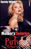 Mother's surprise party. E-book. Formato Mobipocket ebook di Surely Wilder