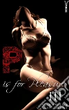 P is for Pleasure III. E-book. Formato Mobipocket ebook di Surely Wilder