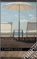 A book of the riviera. E-book. Formato EPUB ebook