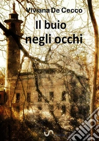 Il buio negli occhi. E-book. Formato Mobipocket ebook
