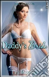 Daddy's bride. E-book. Formato Mobipocket ebook di Lily Weidner