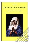 Scelta fra tutte le donne - Santo Rosario meditazioni dagli scritti di san Giovanni Bosco. E-book. Formato EPUB ebook di Maria Rattà