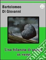 Una Bilancia di amori in versi. E-book. Formato EPUB ebook