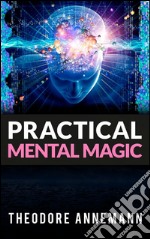 Practical Mental Magic. E-book. Formato Mobipocket