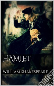 Hamlet, Prinz von Dännemark. E-book. Formato Mobipocket ebook di William Shakespeare