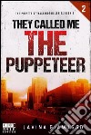 They called me THE PUPPETEER 2 (The Puppets of Washington Book 6) . E-book. Formato EPUB ebook