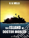 The Island of Doctor Moreau. E-book. Formato Mobipocket ebook