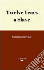 Twelve years a slave. E-book. Formato EPUB ebook