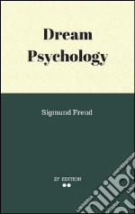 Dream psychology. E-book. Formato EPUB ebook